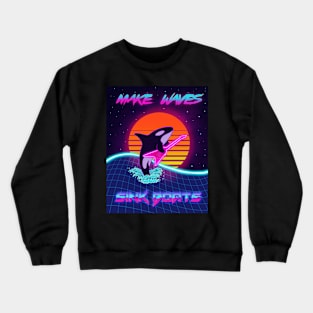 Make Waves.  Sink Boats. Crewneck Sweatshirt